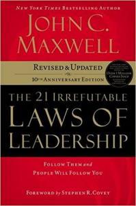 The 21 Irrefutable Laws of Leadership Summary